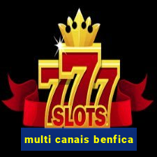 multi canais benfica